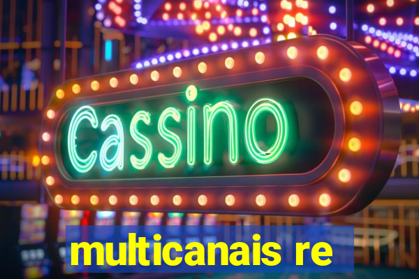 multicanais re